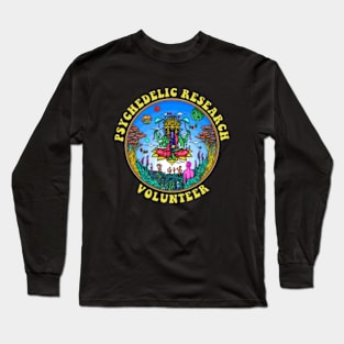 Psychedelic Research Volunteer Long Sleeve T-Shirt